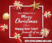 Season's greetings from all of us at HEPH-CEPHAS SAVINGS AND LOANS